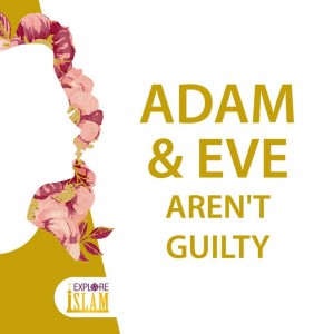 Adam & Eve aren't Guilty